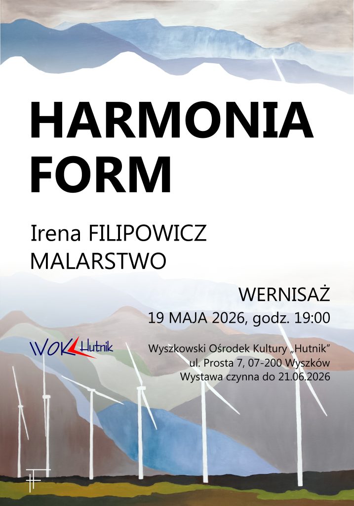 „Harmonia form” – malarstwo Ireny Filipowicz